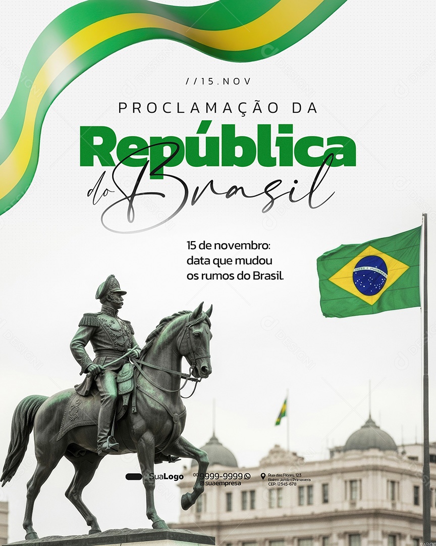 Dia da Proclamação da República do Brasil 15 de Novembro Rumos do Brasil Social Media PSD Editável