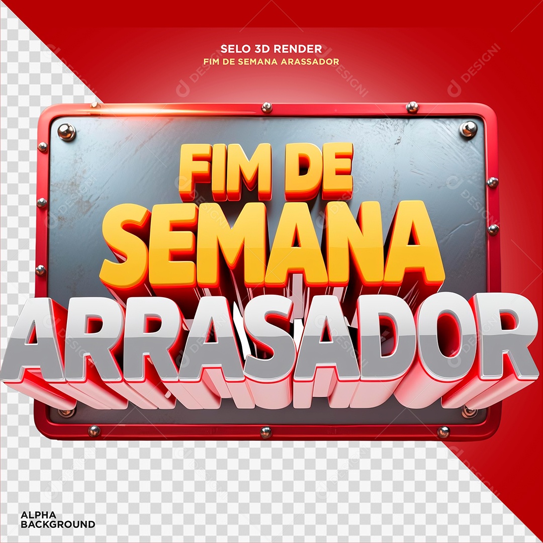 Fim de Semana Arrasador Selo 3D para Composição PSD