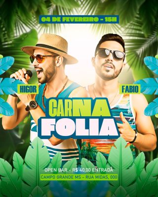 Carna Folia Campo Grande MS com Higor e Fabio PSD Editável