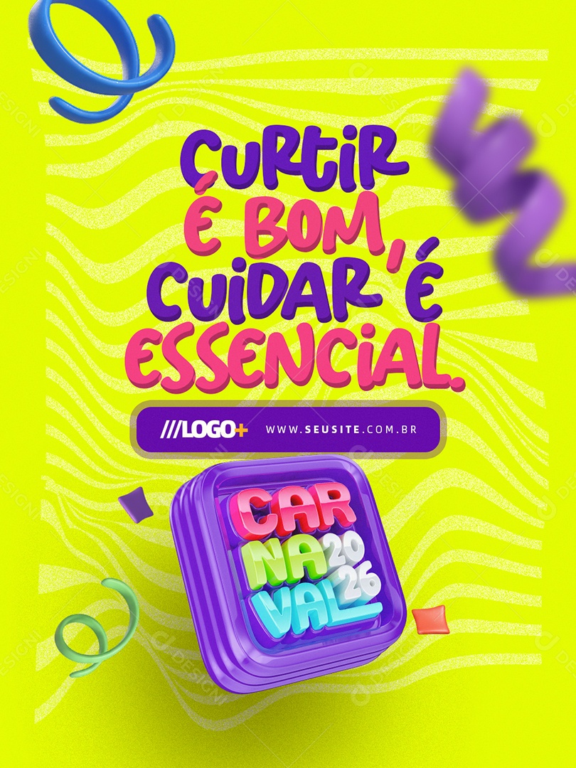 Carnaval 2026 Curtir é Bom Cuidar é Essencial Social Media PSD Editável