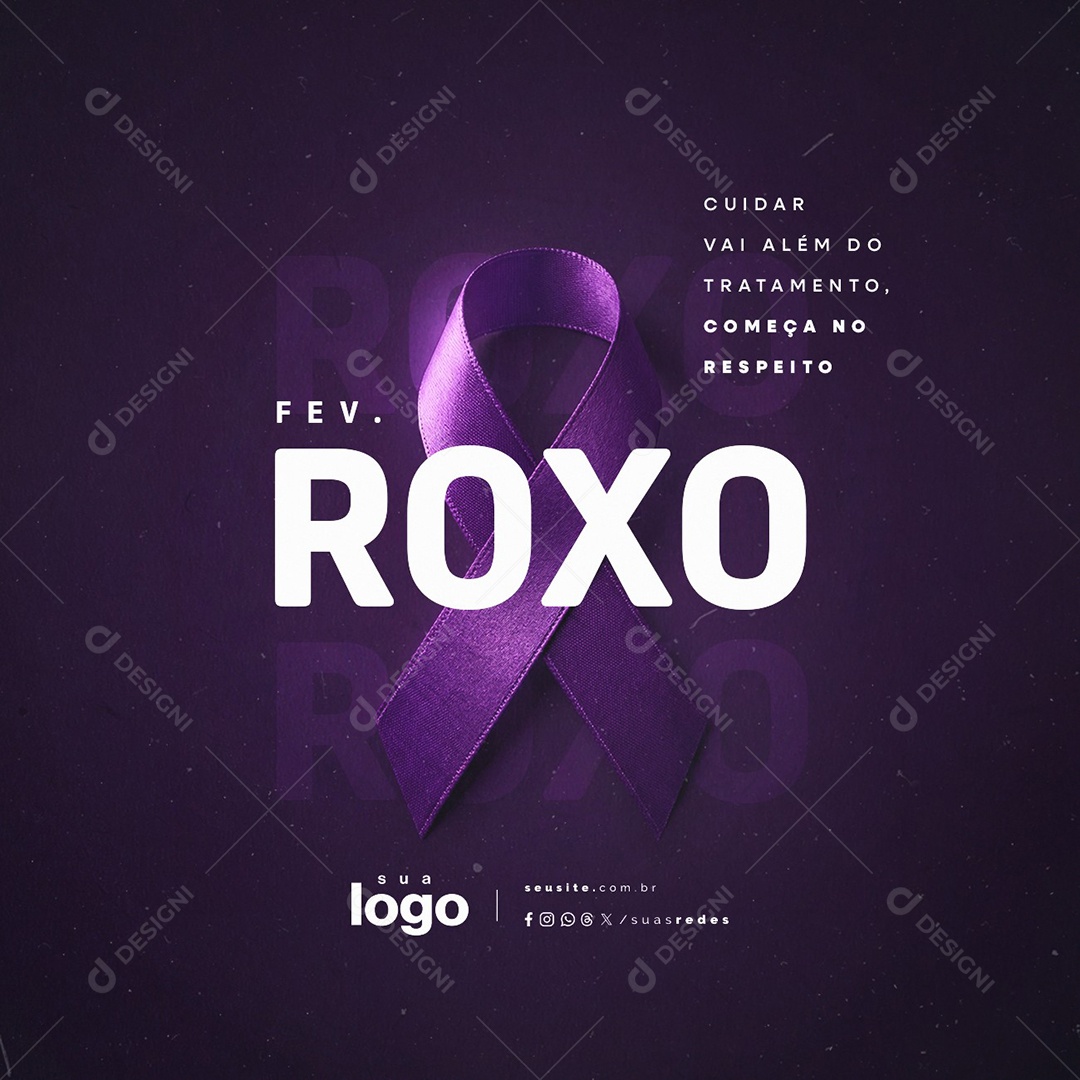 Fevereiro Roxo Cuidar Vai Além do Tratamento Social Media PSD Editável