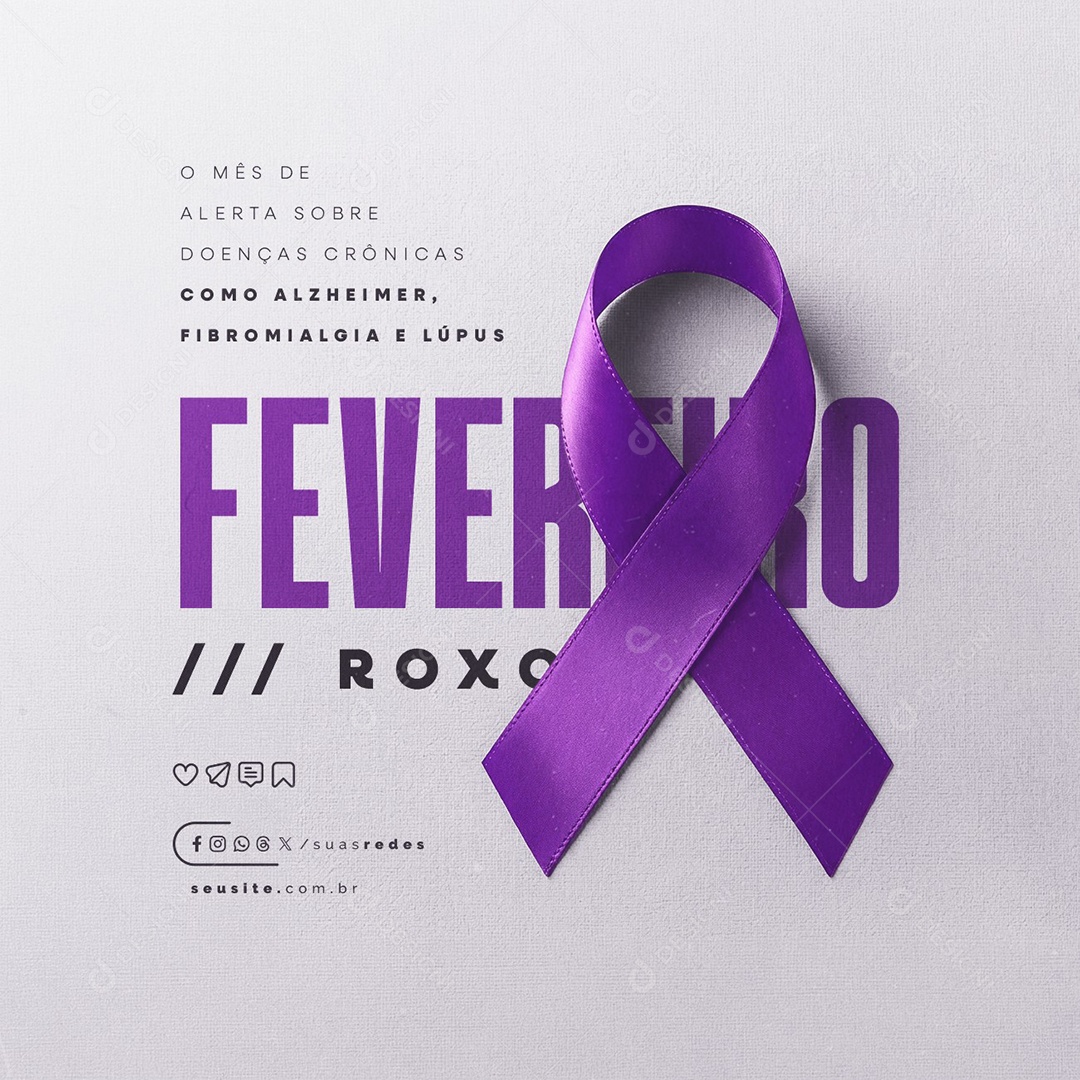 Fevereiro Roxo Mês de Alerta Sobre Doenças Crônicas Como Alzheimer Fibromialgia e Lúpus Social Media PSD Editável