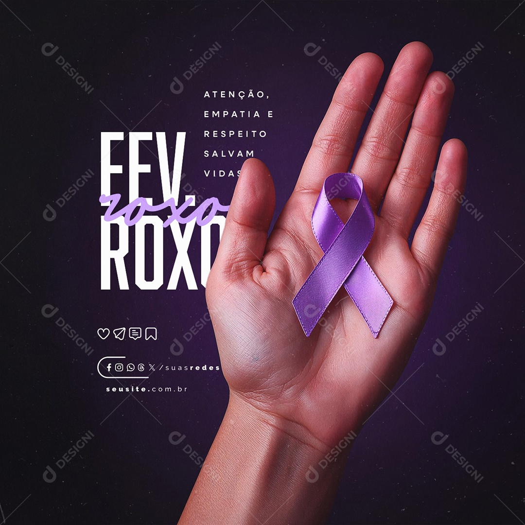 Fevereiro Roxo Atenção Empatia e Respeito Social Media PSD Editável