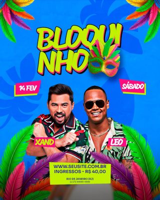 Bloquinho 14 Fev Sábado com Xand e Leo Ingressos R$ 40,00 PSD Editável
