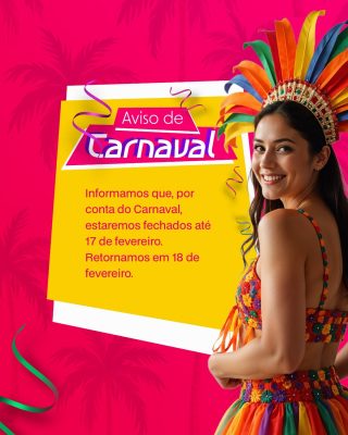 Carnaval Aviso de fechamento 17 e 18 de fevereiro PSD Editável