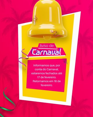 Carnaval Aviso de Fechamento até 17 de Fevereiro PSD Editável