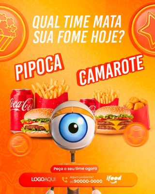 BBB Big Brother Brasil Qual Time Mata Sua Fome Hoje? PSD Editável