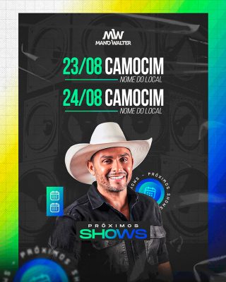 Feed Flyer Próximos Shows Mano Walter Camocim Social Media PSD Editável