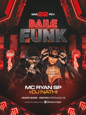 Baile Funk Sábado 22 Fev MC Ryan SP DJ Nathi Flyer PSD Editável
