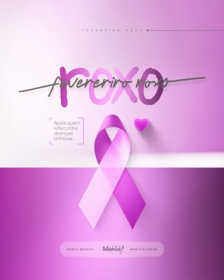 Fevereiro Roxo Apoie Quem Luta Contra Doenças Crônicas PSD Editável