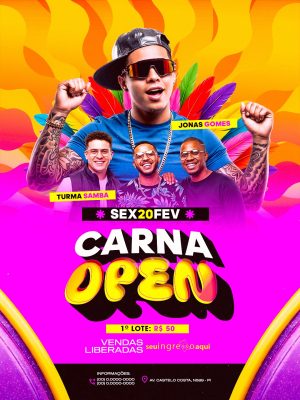 Flyer Carnaval Open Jonas Gomes Turma Samba Sex 20 de Fevereiro  1 Lote R$50 PSD Editável