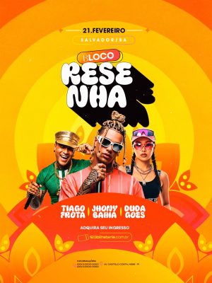 Flyer Bloco Resenha 21 de Fevereiro Salvador/BA PSD Editável