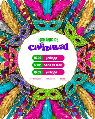 Carnaval Horário de Funcionamento Festa Cores Vibrantes PSD Editável