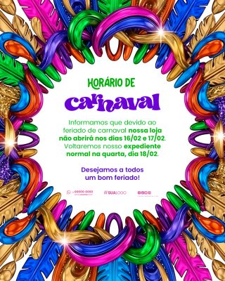 Carnaval Horário de Funcionamento Lojas e Comércio PSD Editável