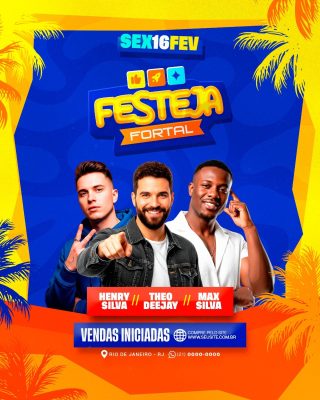 Festa FESTEJA FORTAL Sex 16 Fev Vendas Iniciadas PSD Editável