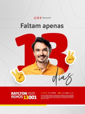 Eleição Campanha Eleitoral Faltam Apenas 13 Dias Raylton Remos PSD Editável