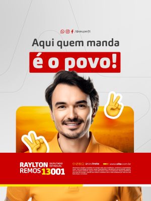 Eleição Campanha Política Raylton Remos Aqui Quem Manda É O Povo! PSD Editável