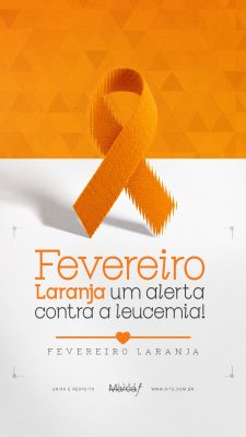 Fevereiro Laranja Um Alerta Contra a Leucemia Câncer PSD Editável