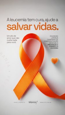 Fevereiro Laranja Leucemia Tem Cura Salvar Vidas PSD Editável