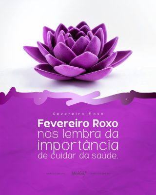 Fevereiro Roxo Lembra a Importância de Cuidar da Saúde PSD Editável