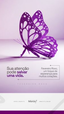 Fevereiro Roxo Sua Atenção Pode Salvar uma Vida Campanha PSD Editável