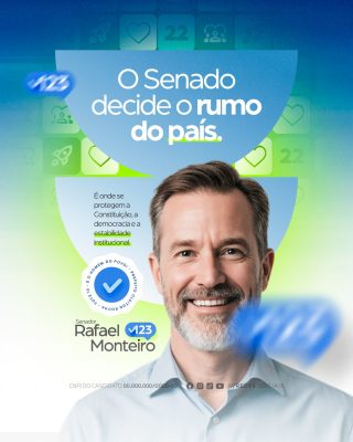 Campanha Política Rafael Monteiro O Senado Decida o Rumo PSD Editável
