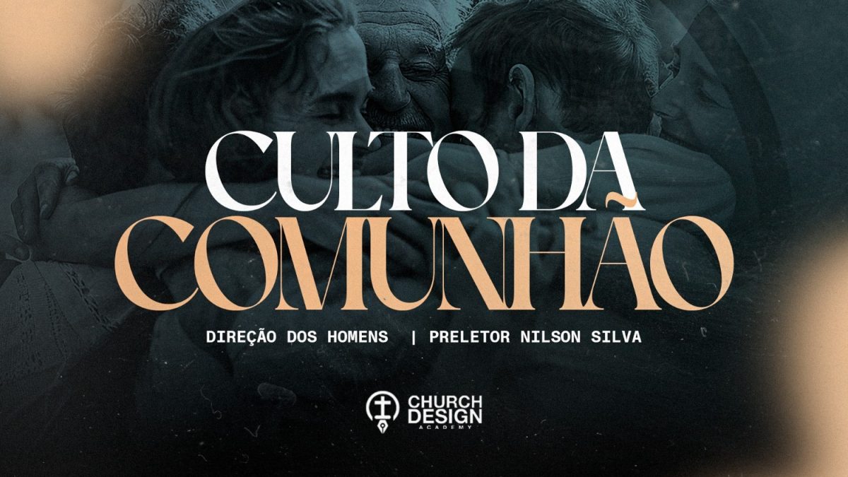Culto da Comunhão Direção dos Homens Preletor Nilson Silva PSD Editável
