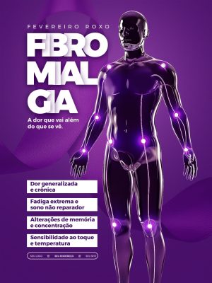 Fevereiro Roxo Fibromialgia a Dor que Vai Além do que se Vê PSD Editável