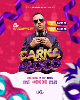 Flyer Carnaval Carnabloco DJ Roxynylon 13/02 Ingressos Já PSD Editável