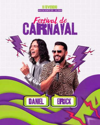Carnaval Daniel Erick Festival Música Festa Folia PSD Editável