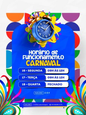 Carnaval Horário de Funcionamento Flyer Digital 2024 PSD Editável