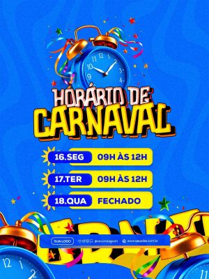 Carnaval Horário de Funcionamento Festivo PSD Editável