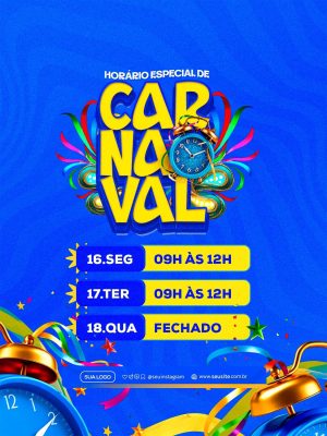 Carnaval Horário Especial 16.SEG a 18.QUA Banner PSD Editável