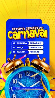 Carnaval Horário Especial 16, 17, 18 de Carnaval PSD Editável