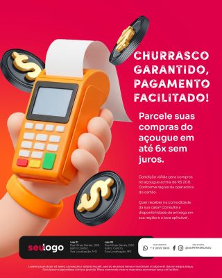 Churrasco Garantido Pagamento Facilitado Açougue Supermercado Social Media PSD Editável