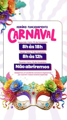 Story Horário de Carnaval Horário de Funcionamento Social Media PSD Editável