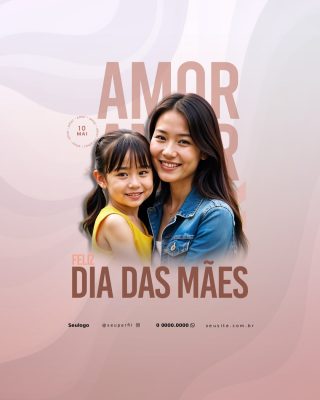 Feliz Dia das Mães 10 de Maio com Amor PSD Editável