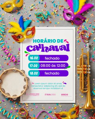 Carnaval Horário de Funcionamento Festivo PSD Editável