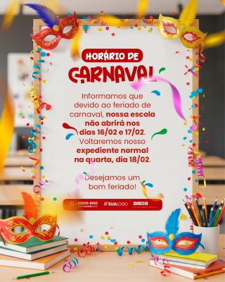 Carnaval Comunicado Horário de Funcionamento Escolar PSD Editável