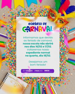 Carnaval Horário de Funcionamento Escolar Comunicado PSD Editável