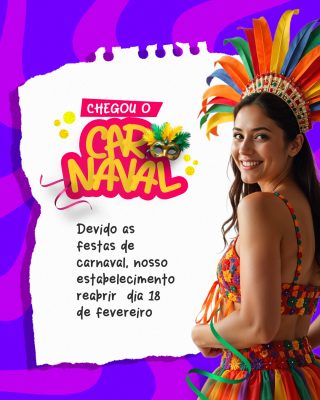 aviso de Carnaval Chegou Nosso Estabelecimento Reabrirá dia 18 de Fevereiro PSD Editável