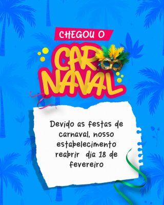 aviso de Carnaval Chegou o Carnaval Fechamento e Reabertura PSD Editável