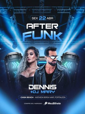 Festa After Funk Dennis e DJ Mary Flyer 22 Abril PSD Editável