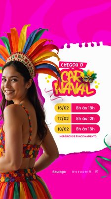 Horários de Funcionamento  de Carnaval Chegou  Divulgação Festiva PSD Editável