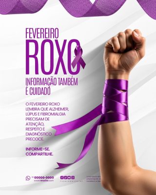 Fevereiro Roxo Informação também é Cuidado Conscientização PSD Editável