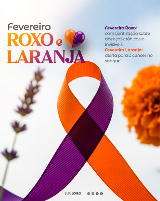 Fevereiro Roxo e Laranja Conscientização Saúde Campanha PSD Editável