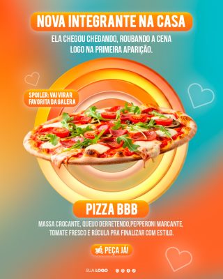 Pizza BBB Nova Integrante na Casa Sabor Fresco PSD Editável