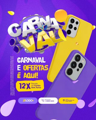 Loja de Celulares Carnaval e Ofertas é Aqui Banner Festivo PSD Editável