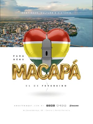 Macapá Parabéns 04 de Fevereiro Cultura e História PSD Editável