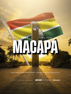 Aniversário de Macapá 04 de Fevereiro Parabéns Macapá Cresce Sem Perder Suas Raízes PSD Editável